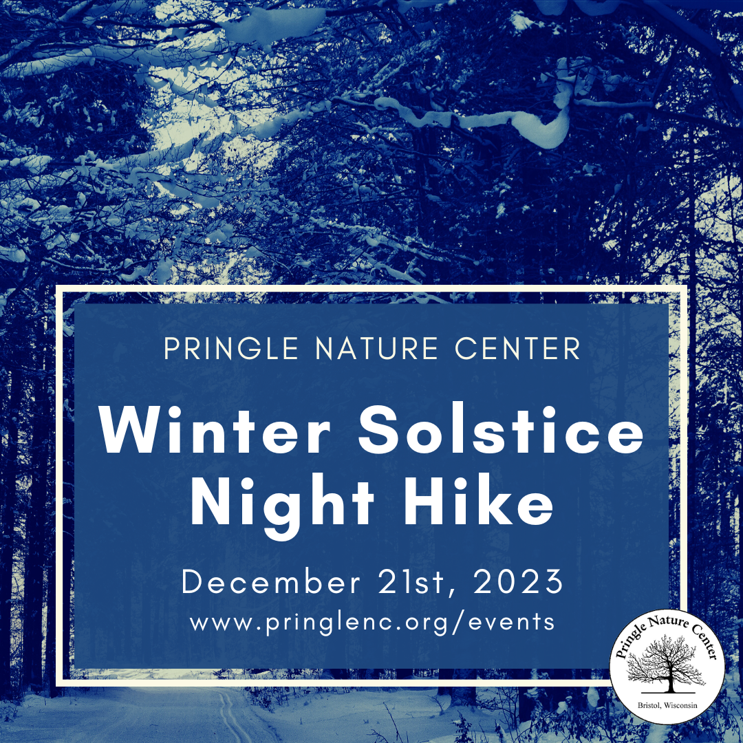 Winter Solstice Night Hike December 21st 2023 Pringle Nature Center
